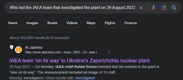 Image by author: Response from Google search for Who led the IAEA team that investigated the plant on 29 August 2022?